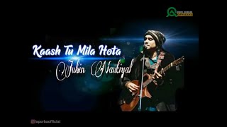 Kal Jo Na Tujhse Mila Main Hota Lyrics - Jubin Nautiyal,