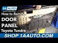 How to Remove Door Panel 00-06 Toyota Tundra