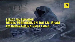 DUNIA PERDUKUNAN ISLAM - USTADZ ABU HUMAIROH