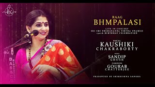 Raag - Bhmpalasi || Kaushiki Chakraborty || Music 2021