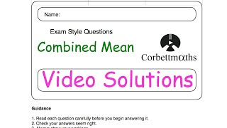 Combined Mean Answers - Corbettmaths