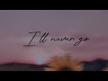 I'LL NEVER GO (Lyrics)  -  covered by Arthur Miguel