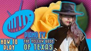 The Yellow Rose of Texas: Easy Piano Tutorial
