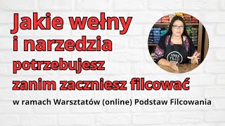 Jakie materiały i narzędzia będą Ci potrzebne, żeby zacząć filcować?