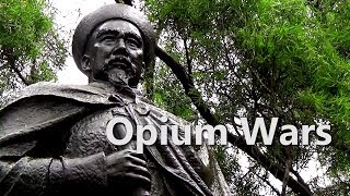 [China] The Opium Wars (1839 - 1860) - How China was Defeated Twice in the Century of Humiliation