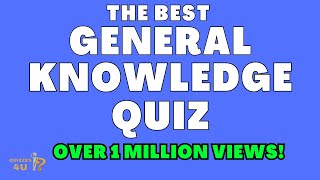 The Best General Knowledge Trivia Quiz  | The Best Ultimate Quiz!