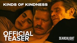 KINDS OF KINDNESS |  Teaser | Searchlight Pictures