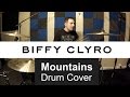 Biffy Clyro - Mountains (Drum Cover)