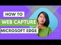 How to Use Web Capture in Microsoft Edge: A Step-by-Step Guide
