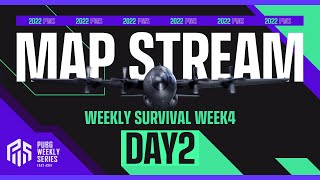 【MAP配信】2022 PWS: Phase1 - Week4 Day2 | Weekly Survival【PUBG】