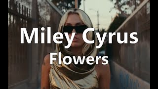 flowers miley cyrus letra  (español - english - letra - lyrics)