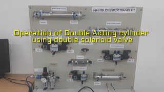 Expt 10 & 11 Operation of Double acting cylinder using double solenoid valve