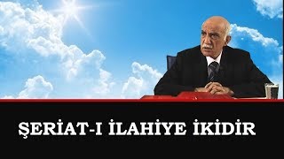 Ragıp Öncel - Şeriat-ı İlâhiye İkidir...