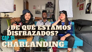 Charlanding - Cap 15 - ¿De qué estamos disfrazados? - Especial Halloween