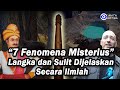 * 7 Fenomena Misterius * Langka dan Sulit Dijelaskan Secara Ilmiah