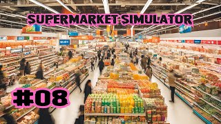 SUPERMARKET SIMULATOR #08 - DEMITIMOS O JÃO E COLOCAMOS CAIXAS AUTOMATICOS, ESTA FLUINDO MUITO BEM