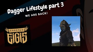 Dagger Lifestyle Part 3 - Ghost Hunter PoV - Eigis L2 Essence