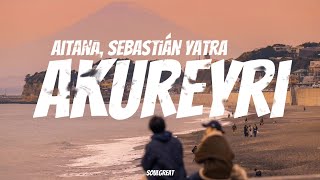 Aitana, Sebastián Yatra - Akureyri || LETRA ❤️