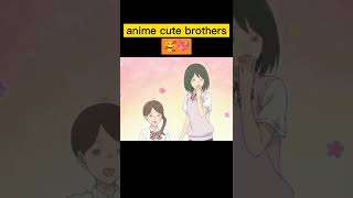 anime cute brothers / school babysitter/ tutu #anime #short #edit #cutebaby