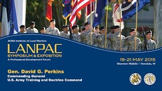 AUSA LANPAC Symposium 2015 - Gen David Perkins - TRADOC