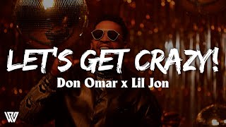 Don Omar x Lil Jon - LET'S GET CRAZY! (Lyrics/Letra)