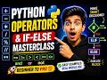 Operators in Python & Conditional Statements (if-else) | Python Tutorial for Beginners