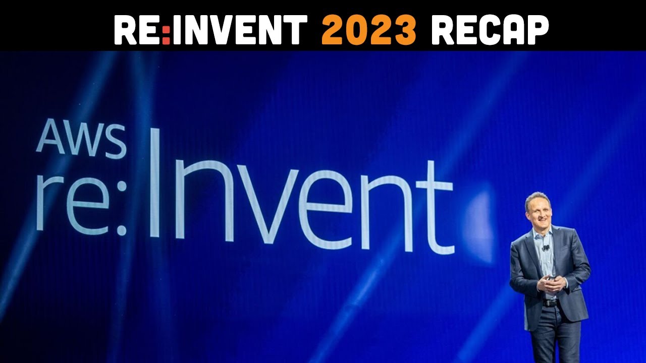 AWS Re:Invent 2023 Recap - The Most Important Announcements To Know ...