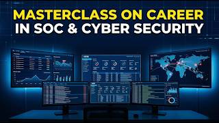 Masterclass on Career in SOC & Cyber Security