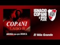 Ignacio Copani - El Más Grande - Himno River Plate