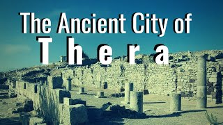 The Ancient City of Thera - History \u0026 Formation.