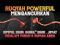 RUQYAH PENGHANCUR SIHIR, BUHUL-BUHUL SIHIR, SIMPUL SIHIR, & JIMAT DI DALAM TUBUH DAN RUMAH ANDA ❗