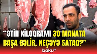 Restoranlara neçə kiloqramlıq heyvan sərf edir? | Qəssablar qiymətdən danışdı