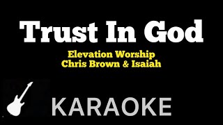 Elevation Worship - Trust In God | Karaoke Guitar Instrumental ft. Chris Brown