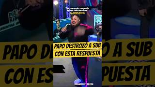 PAPO DESTROZÓ a SUB con ESTA RESPUESTA💀🔥 #Papo #Sub #Freestyle #FmsArgentina