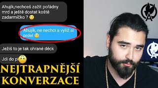 CHCI OČUCHAT TVOJE NOHY -  VAŠE NETRAPNĚJŠÍ KONVERZACE