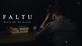 FALTU - Story of an Artist | Rakshit Raj | Shubham Nayak Ft. ARRYA | Prod. by Esshav Arya