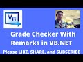 Grade Checker With Remarks in Visual Basic NET