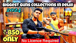 Delhi's Ultimate Air Gun Collection 2024 🔥 | Snipers, Rifles, Revolvers, Pistols - All At Low Price