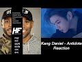 Kang Daniel - Antidote reaction ( kpop ) Higher Faculty