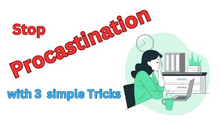 Stop Procrastination with 3 Simple Tricks!