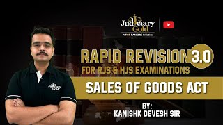 Sales of Goods Act by Kanishk Devesh | Rapid Revision 3.0 | HJS and RJS Examination 2021