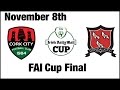 FAI CUP FINAL-Cork City FC Vs Dundalk Promo