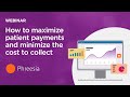 Optimizing your revenue cycle: How to maximize patient payments and minimize the cost to collect