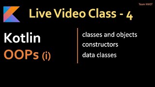 Kotlin OOPs Concepts , Classes, Constructors, Inheritance, Visibility Modifiers and Data Classes