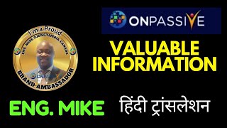 #ONPASSIVE ll VALUABLE INFORMATION BY ENG. MIKE SIR