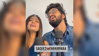 Chura Liya X Teri Meri Prem Kahani New Song By Sachet Parampara |