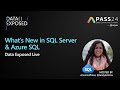 What’s New in SQL Server & Azure SQL | Data Exposed Live @ PASS Summit 2024