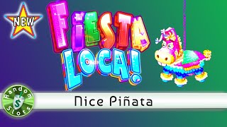 ⭐️ New - Fiesta Loca slot machine bonus, Nice Pinata