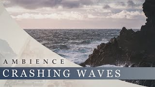 Crashing Waves - Dramatic Sea Ambience with Crashing Waves