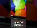 Hp Vs Dell Laptop, which one is better??